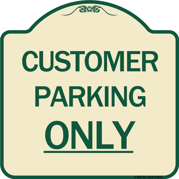 Customer Parking Only Heavy-Gauge Aluminum Architectural Sign, 18" x 18", TG-1818-24211